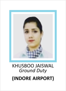 KHUSBOO JAISWAL is a student of AKSA International placed in INDORE AIRPORT as Ground Duty