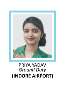 PRIYA YADAV is a student of AKSA International placed in INDORE Airport as a Ground Duty